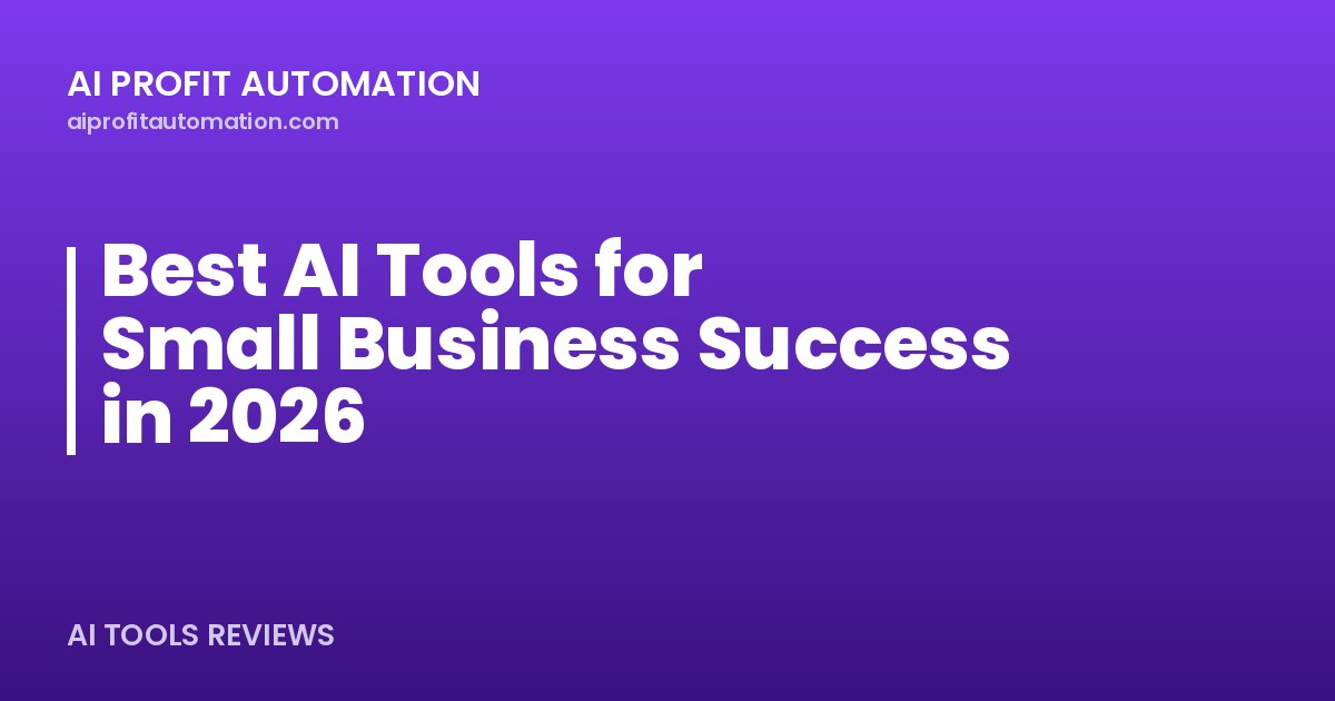 Best AI Tools for Small Business Success in 2026