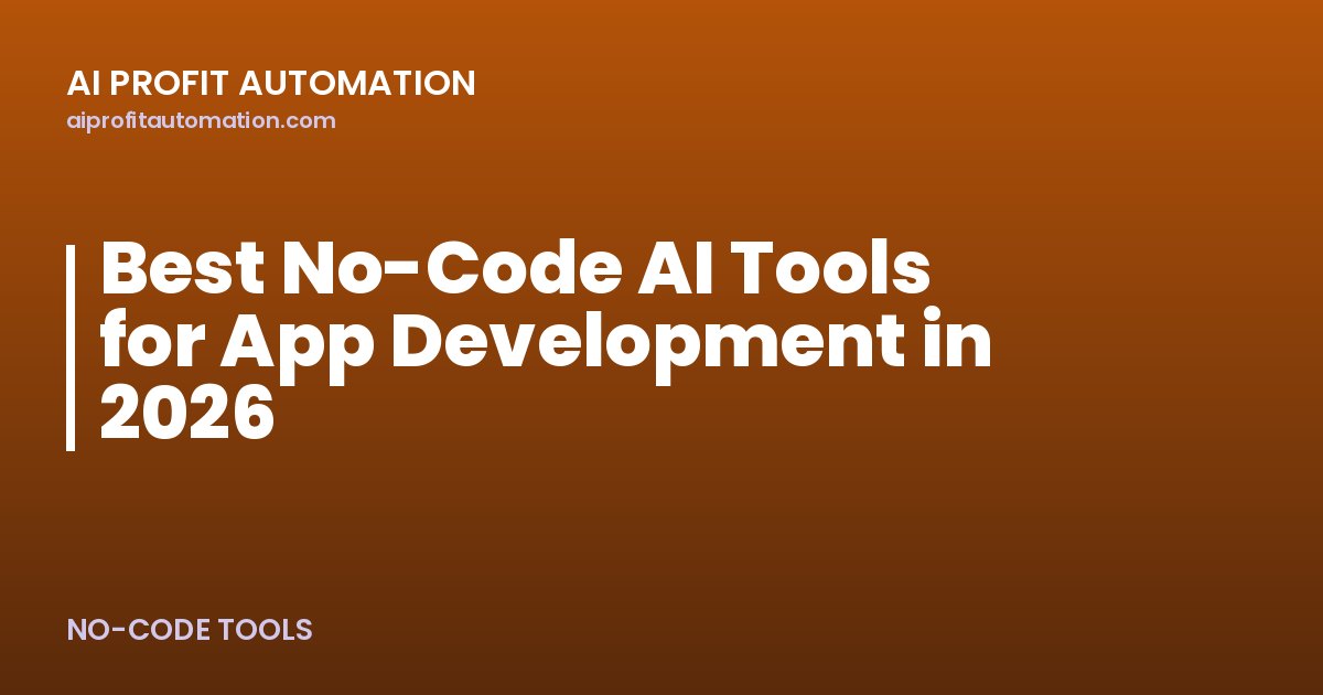 Best No-Code AI Tools for App Development in 2026