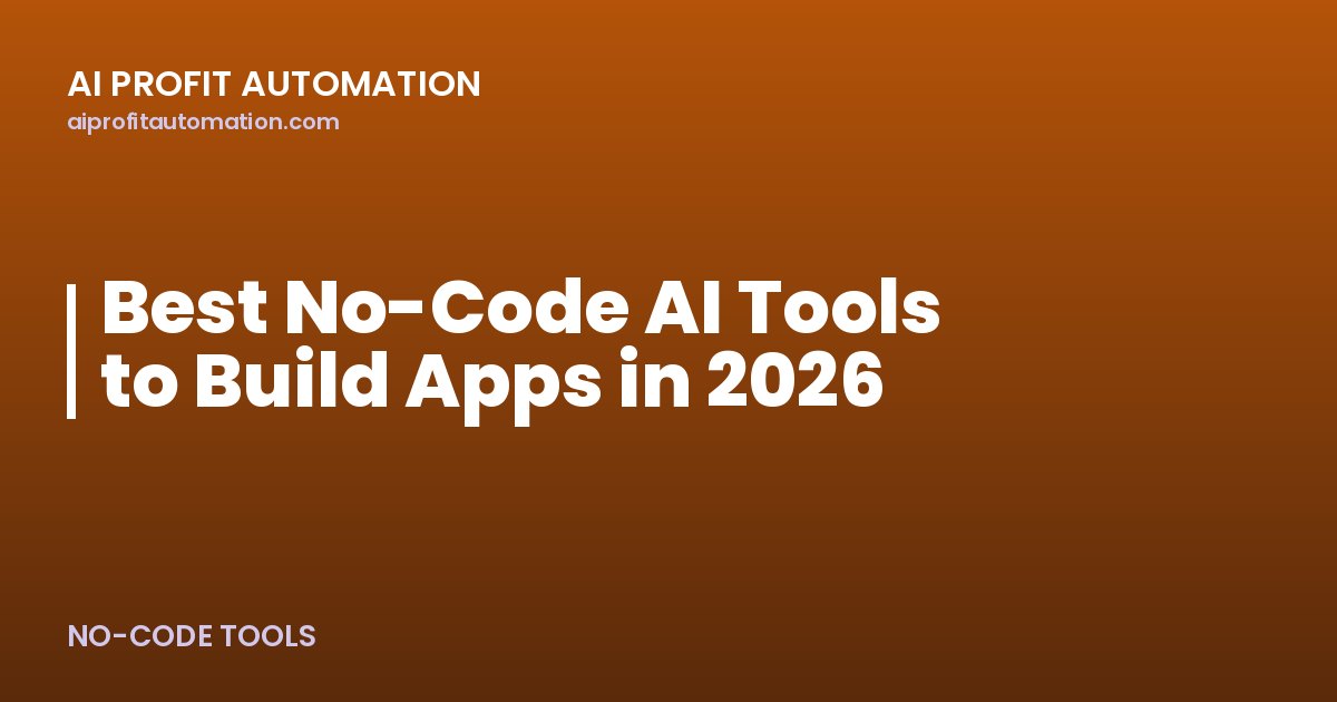 Best No-Code AI Tools to Build Apps in 2026